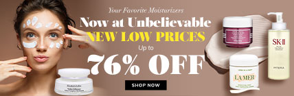 Your Favorite Moisturizers Now at Unbelievable NEW LOW PRICES! Up to 76% Off